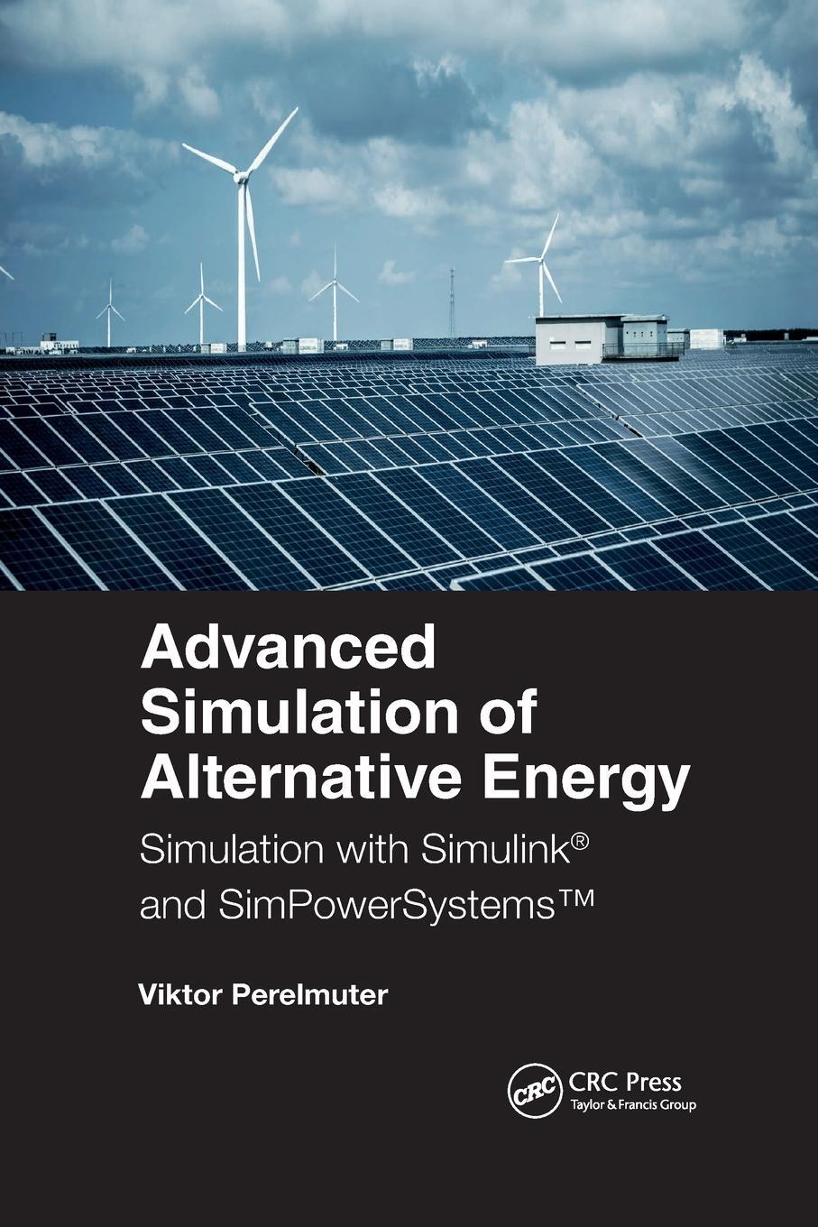 Cover: 9781032336558 | Advanced Simulation of Alternative Energy | Viktor M. Perelmuter