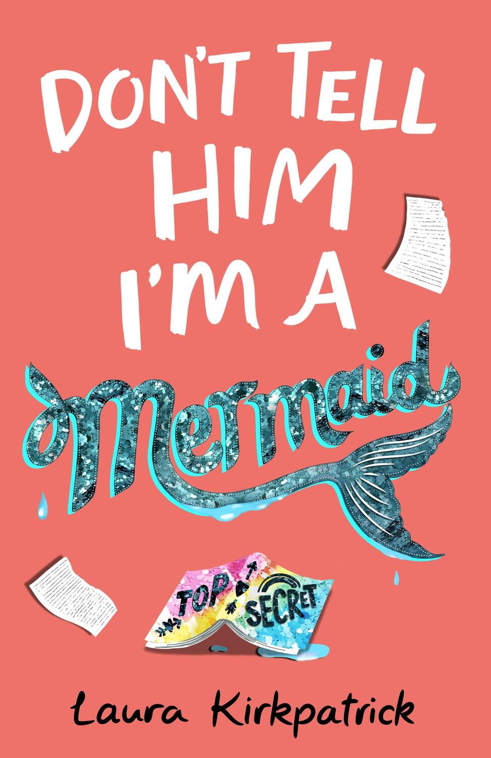 Cover: 9781405296922 | Don't Tell Him I'm a Mermaid | Laura Kirkpatrick | Taschenbuch | 2020