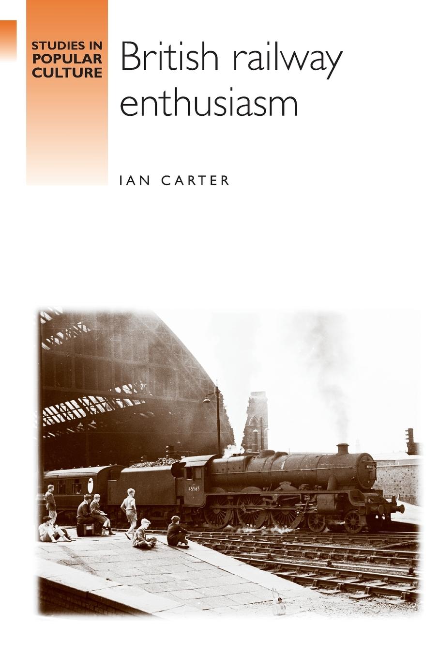 Cover: 9780719065675 | British railway enthusiasm | Ian Carter | Taschenbuch | Paperback