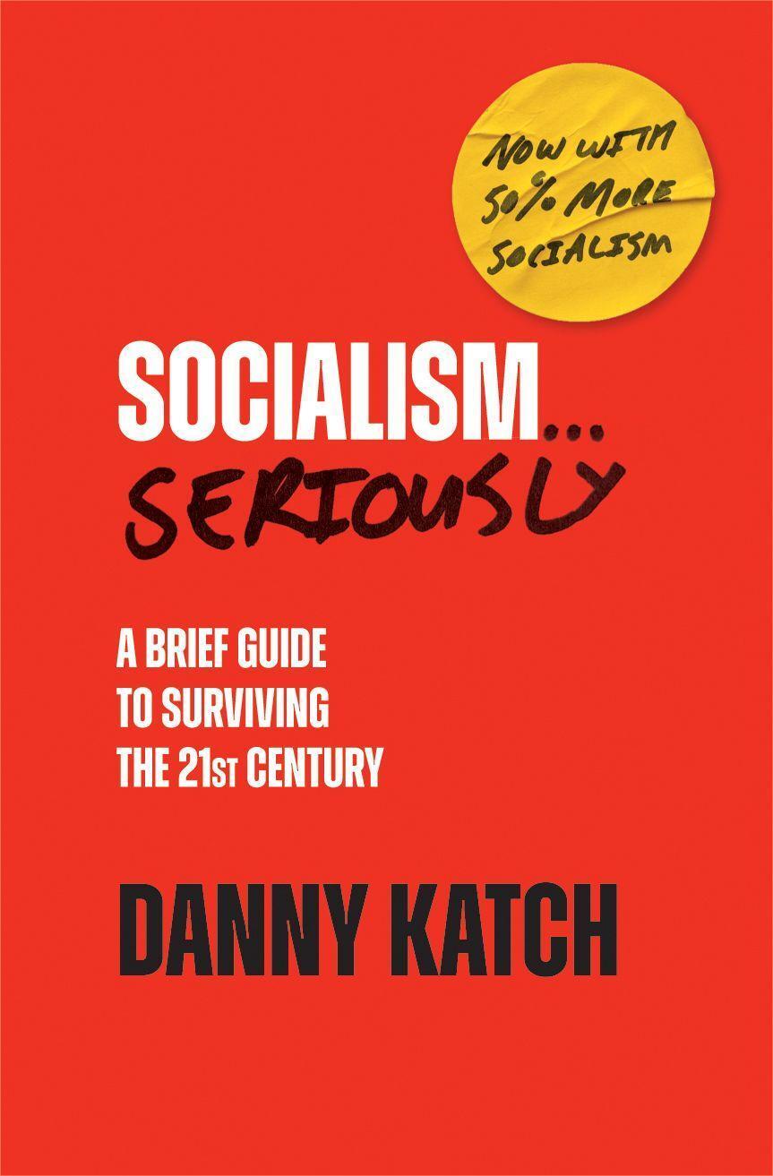 Cover: 9781642598322 | Socialism . . . Seriously | Danny Katch | Taschenbuch | Englisch