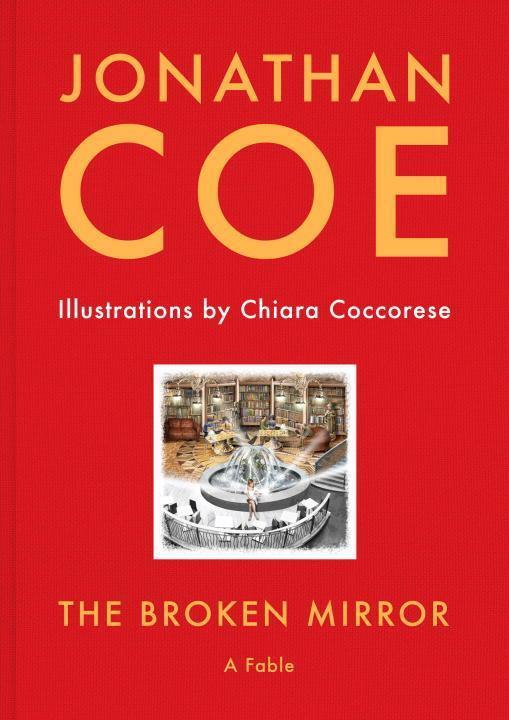 Cover: 9781783524174 | The Broken Mirror | Jonathan Coe | Buch | Gebunden | Englisch | 2017