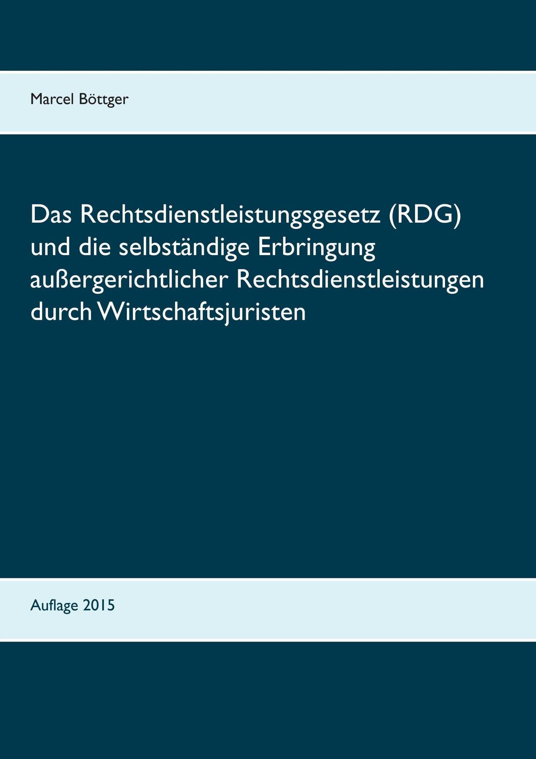 Cover: 9783734766152 | Das Rechtsdienstleistungsgesetz (RDG) und die selbständige...