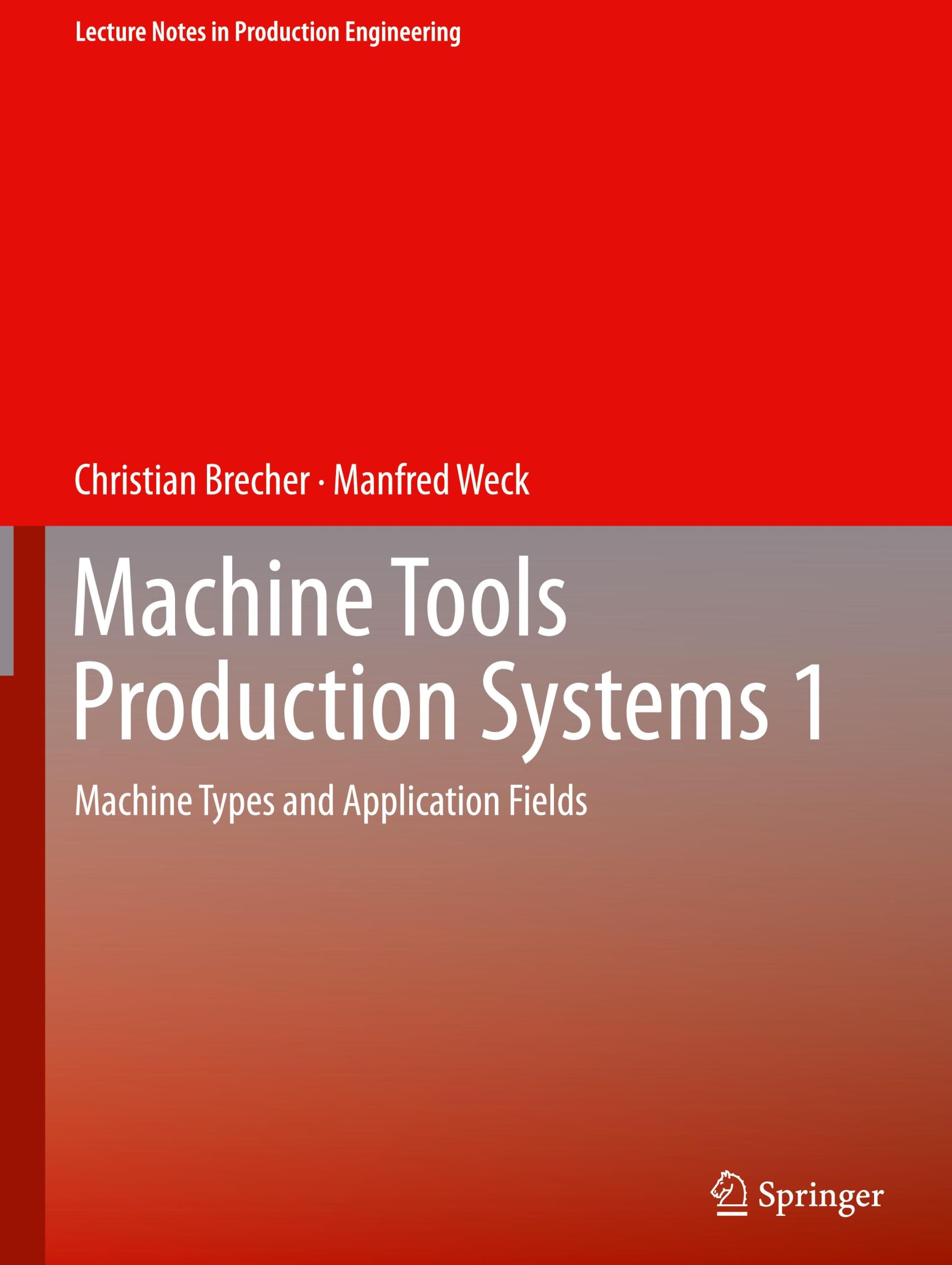 Cover: 9783662681190 | Machine Tools Production Systems 1 | Manfred Weck (u. a.) | Buch | xvi