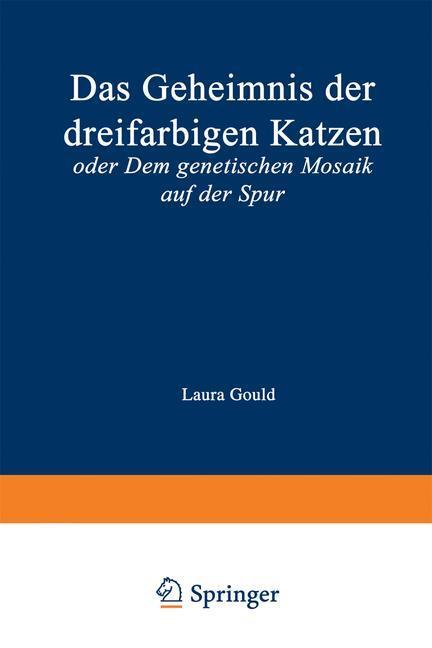 Cover: 9783034860932 | Das Geheimnis der dreifarbigen Katzen | Laura Gould | Taschenbuch