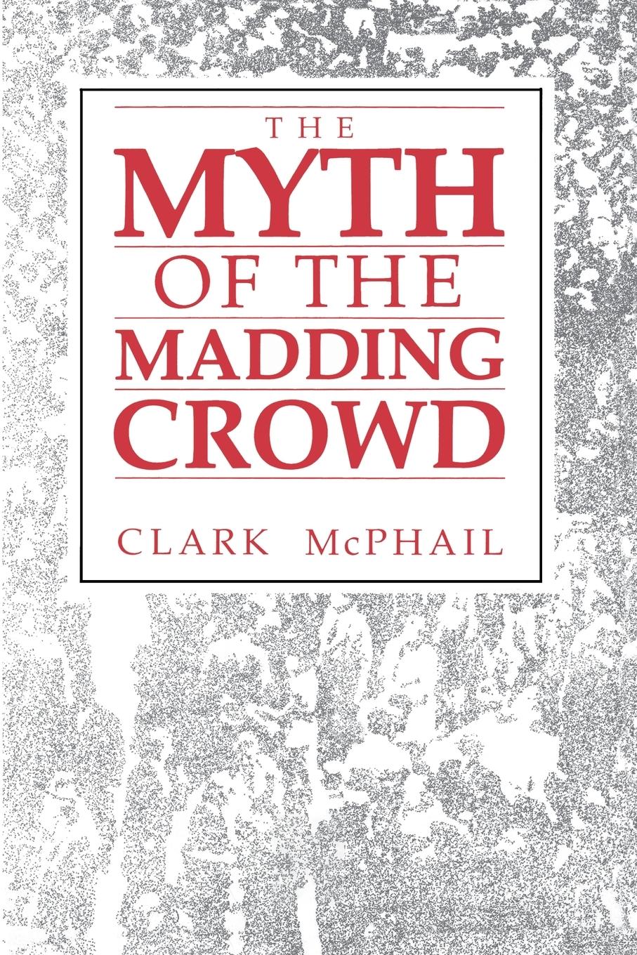 Cover: 9780202303758 | The Myth of the Madding Crowd | Clark McPhail | Taschenbuch | Englisch