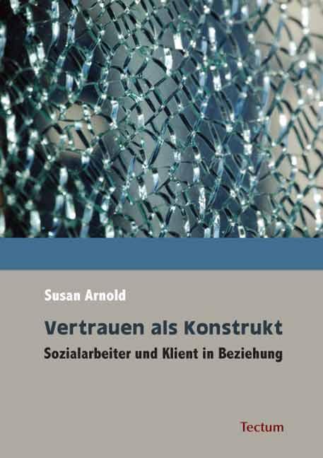 Cover: 9783828821248 | Vertrauen als Konstrukt | Sozialarbeiter und Klient in Beziehung