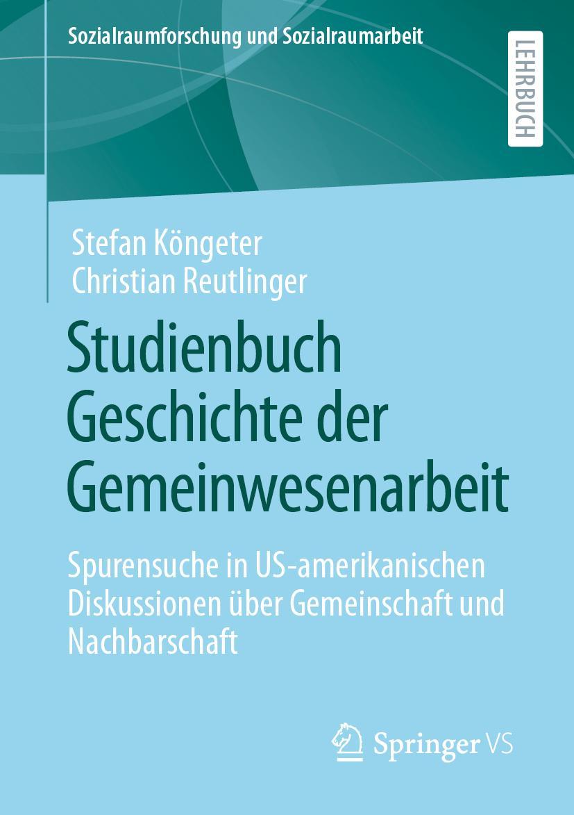 Cover: 9783658150242 | Studienbuch Geschichte der Gemeinwesenarbeit | Reutlinger (u. a.)