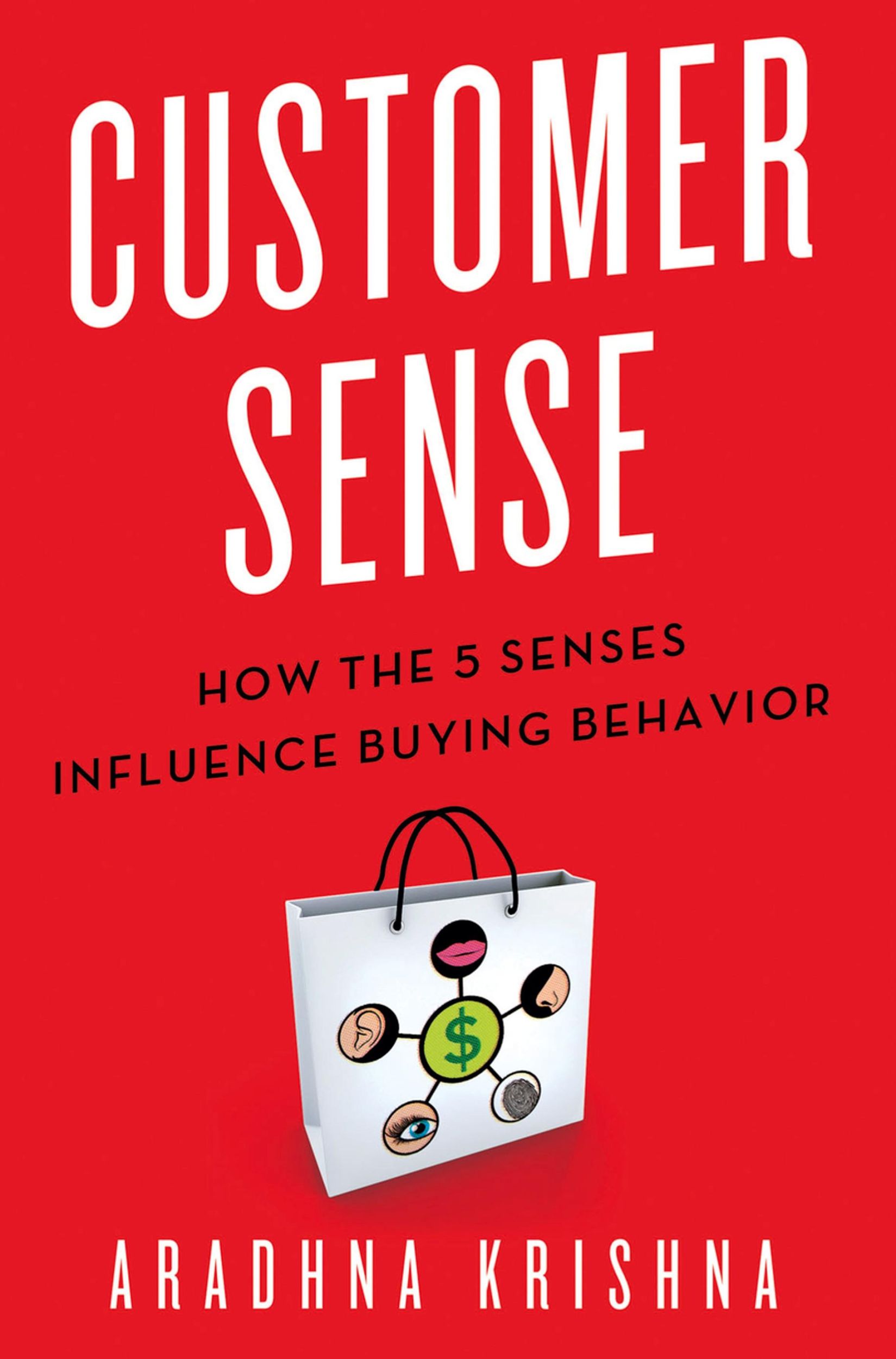 Cover: 9780230341739 | Customer Sense | How the 5 Senses Influence Buying Behavior | Krishna