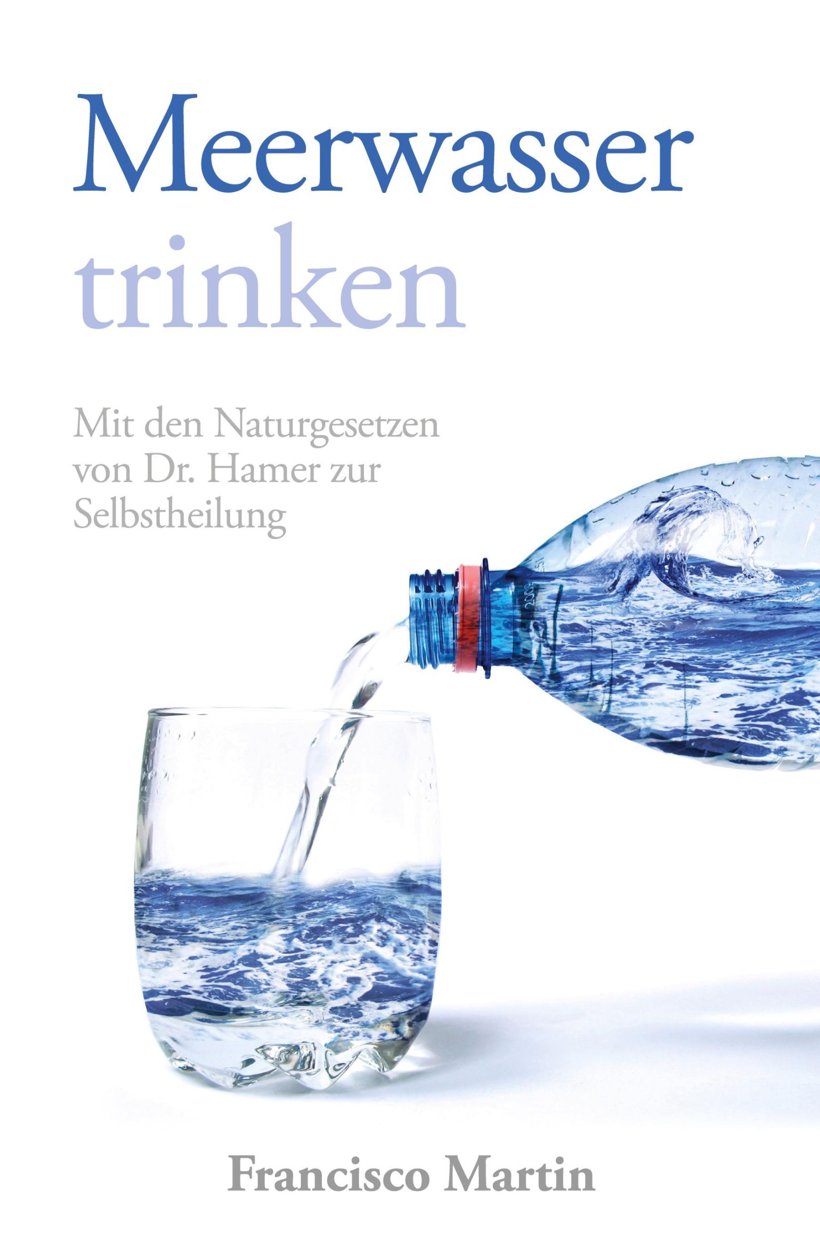 Cover: 9783384328915 | Meerwasser trinken (zum Kochen und als Heilmittel) | Francisco Martin