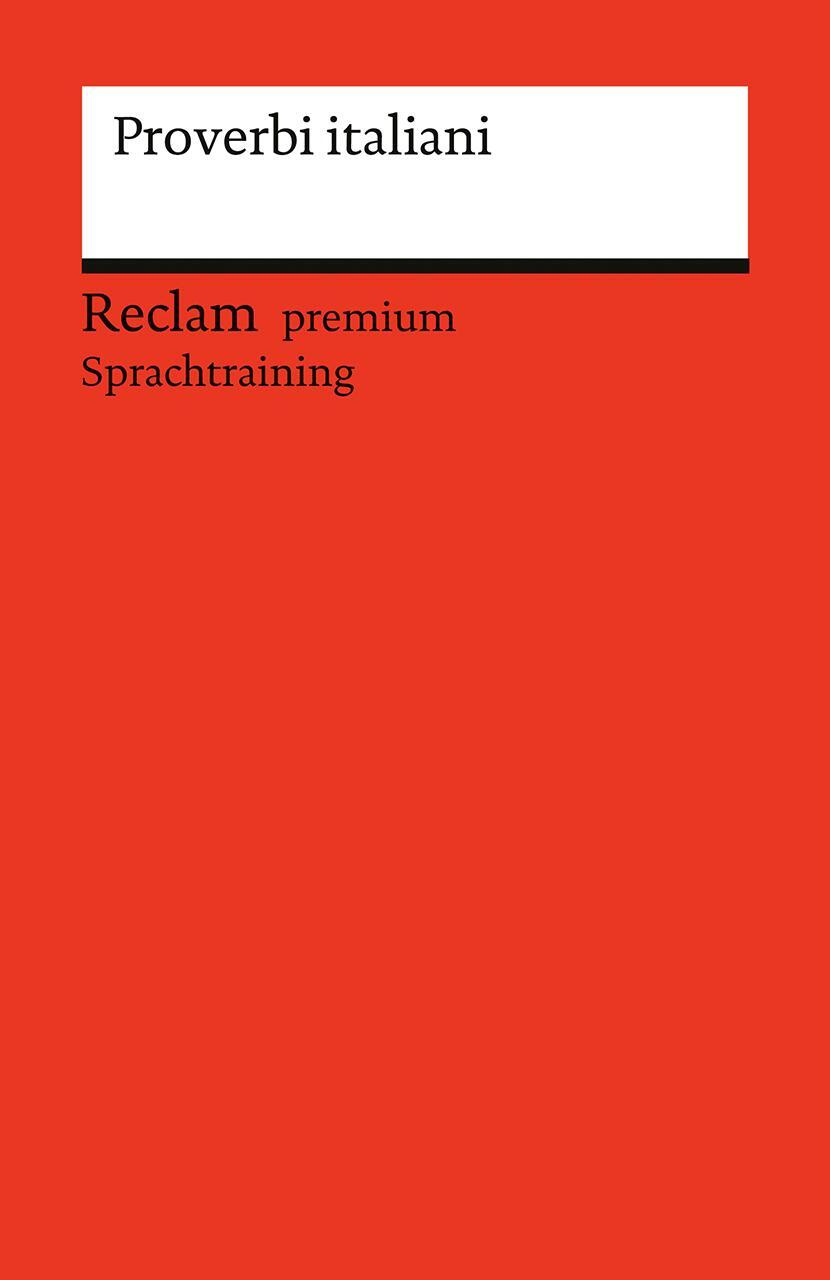 Cover: 9783150146309 | Proverbi italiani | Reclam premium Sprachtraining | Grillo (u. a.)