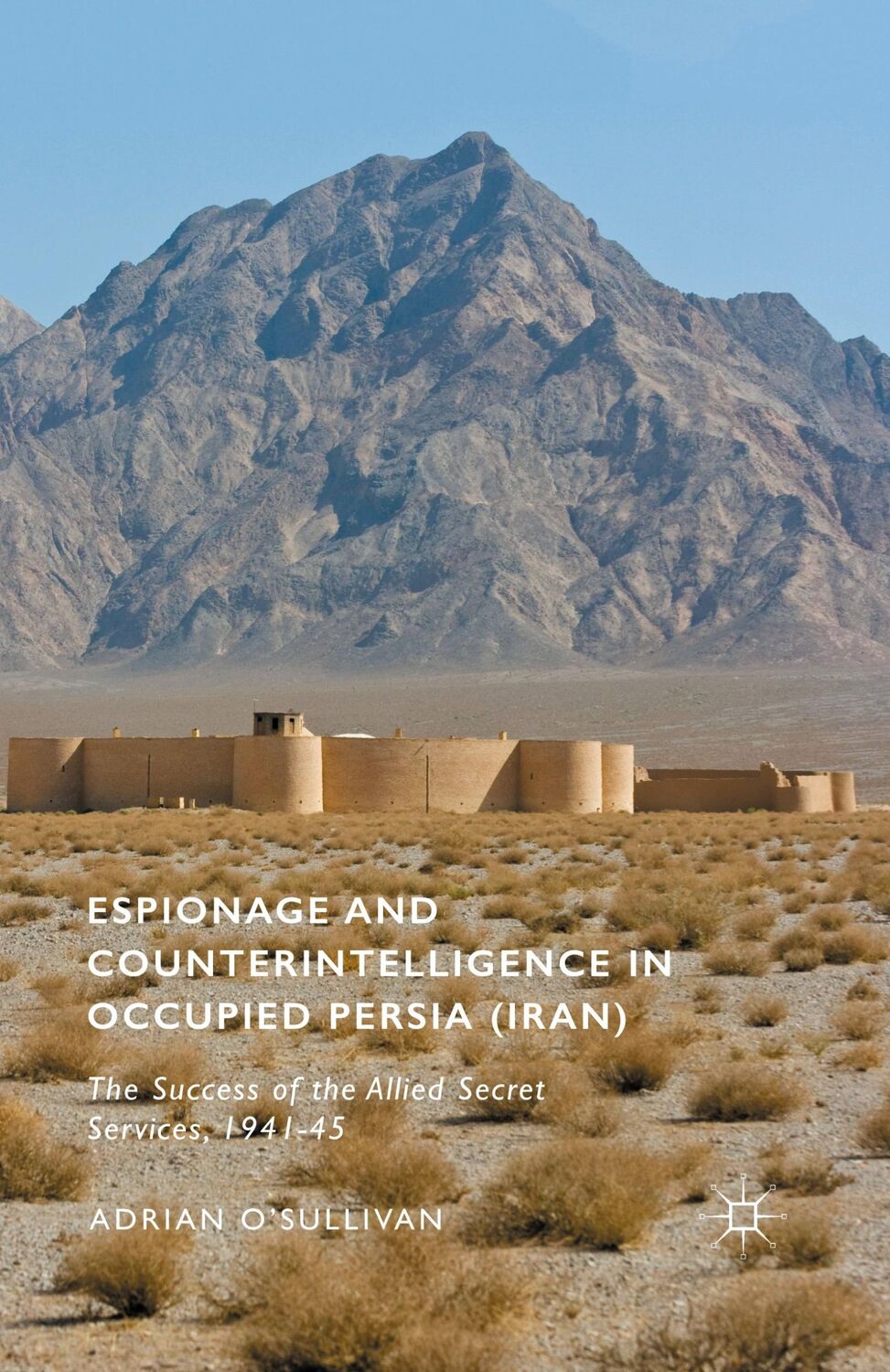 Cover: 9781349559909 | Espionage and Counterintelligence in Occupied Persia (Iran) | Buch