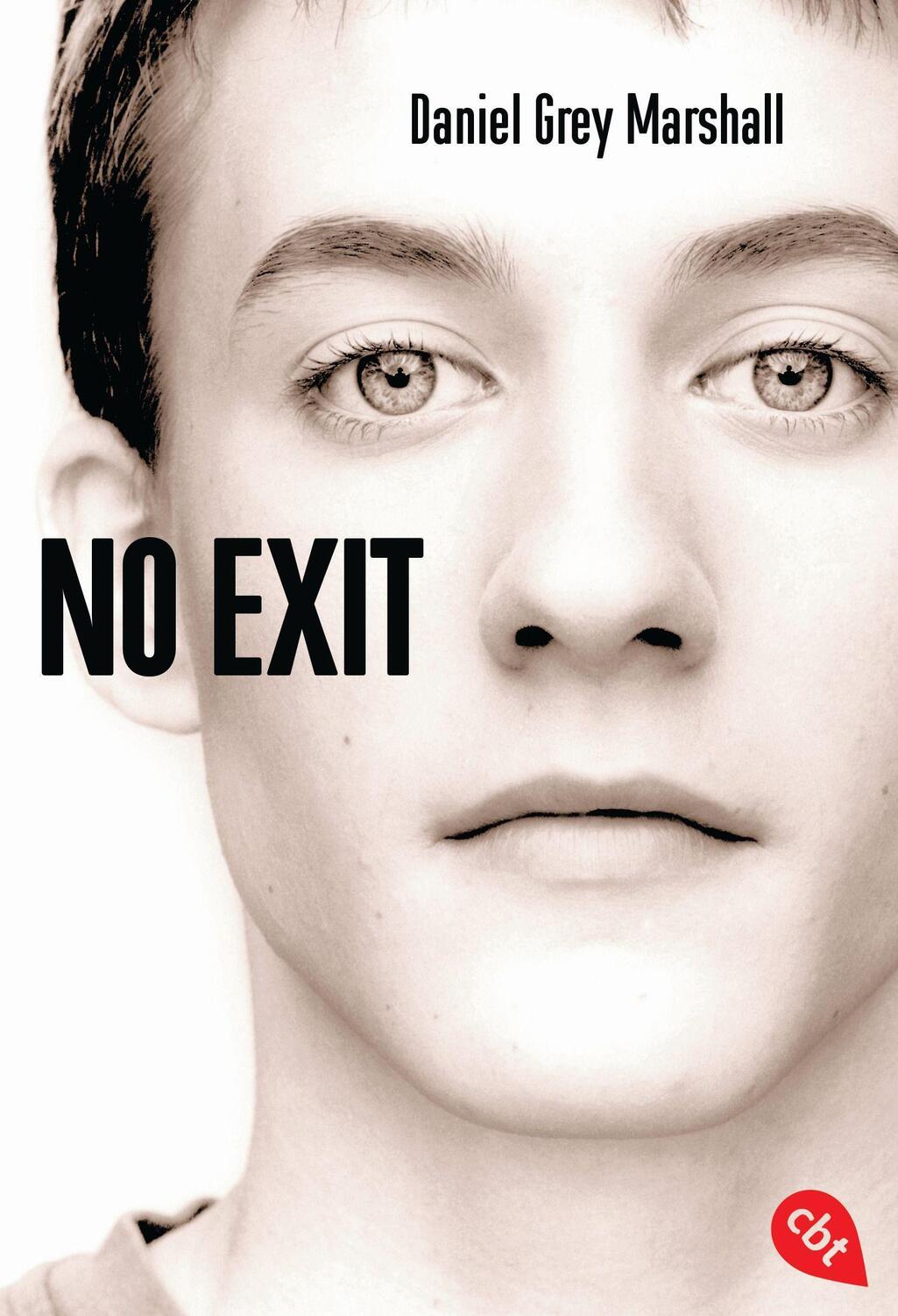 Cover: 9783570301944 | No Exit | Daniel Grey Marshall | Taschenbuch | cbt Taschenbücher | cbt