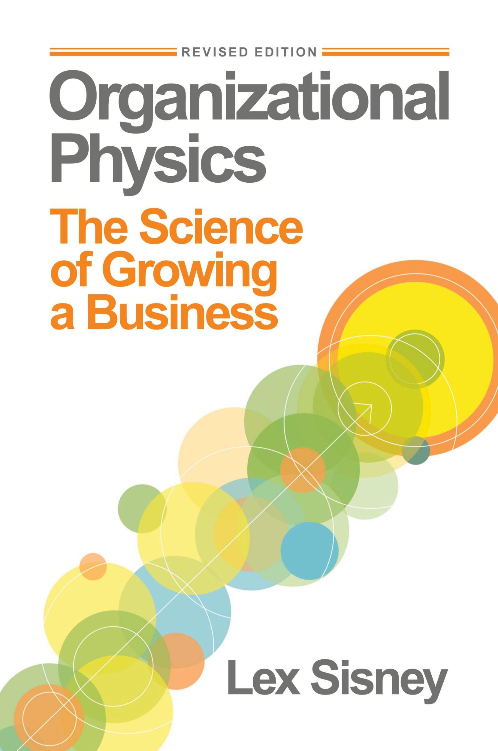 Cover: 9781387426096 | Organizational Physics | The Science of Growing a Business | Sisney