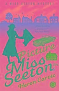 Cover: 9781911440536 | Picture Miss Seeton | Heron Carvic | Taschenbuch | Englisch | 2017