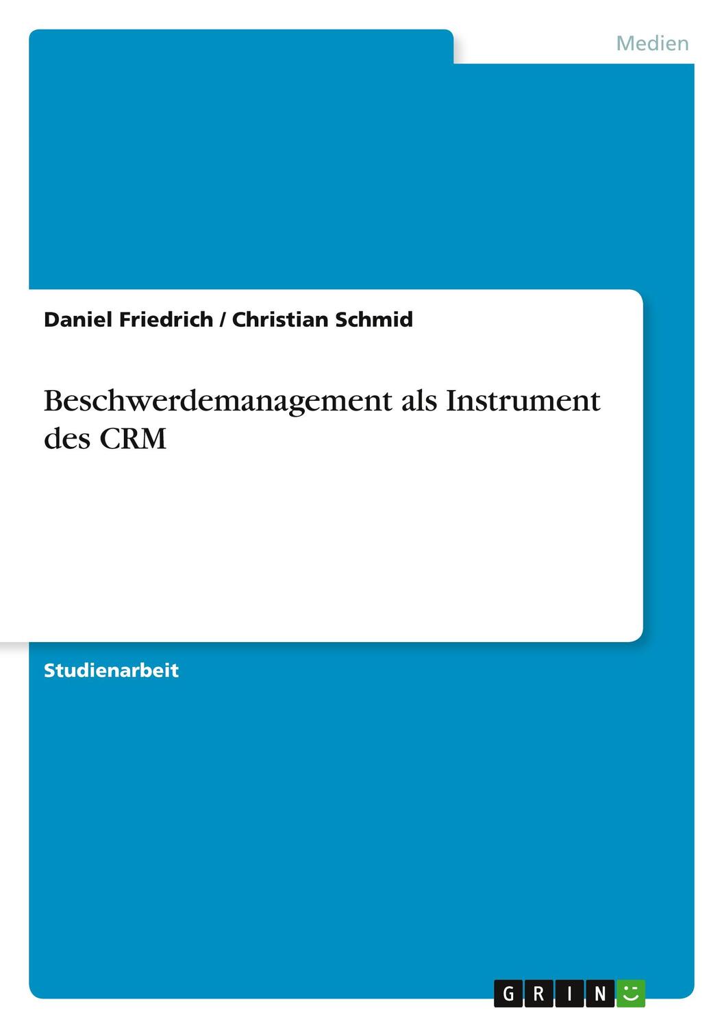 Cover: 9783640615810 | Beschwerdemanagement als Instrument des CRM | Daniel Friedrich (u. a.)