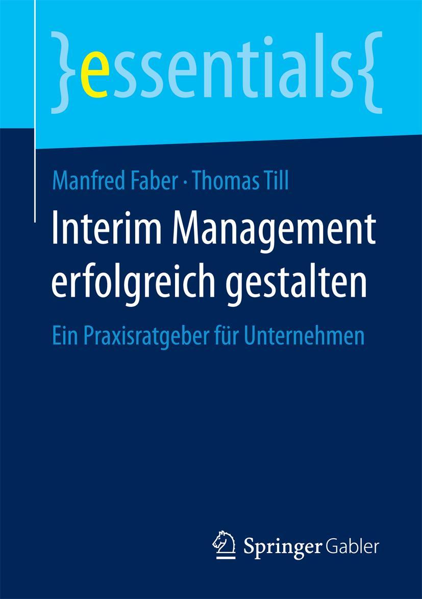 Cover: 9783658080389 | Interim Management erfolgreich gestalten | Thomas Till (u. a.) | Buch