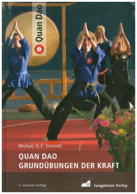 Cover: 9783932347900 | Quan Dao Grundübungen der Kraft | Dr. med. Michael D. F. Schmidt