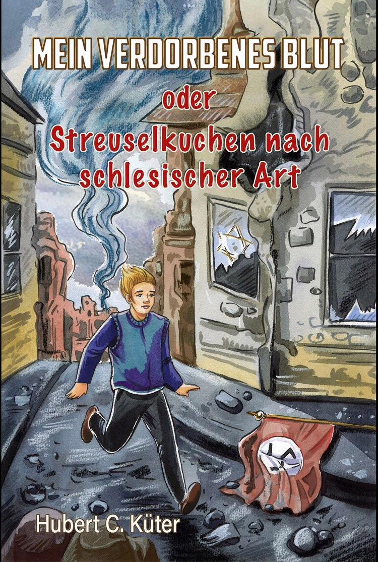 Cover: 9783982268972 | Mein verdorbenes Blut oder Streuselkuchen nach schlesischer Art | Buch