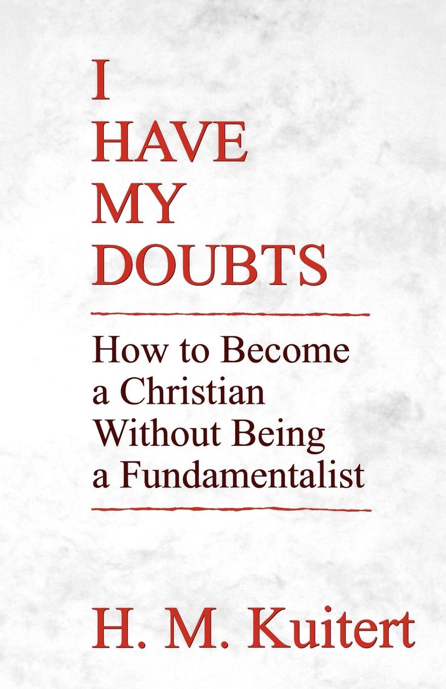 Cover: 9780334007463 | I Have My Doubts | H. M. Kuitert | Taschenbuch | Paperback | Englisch