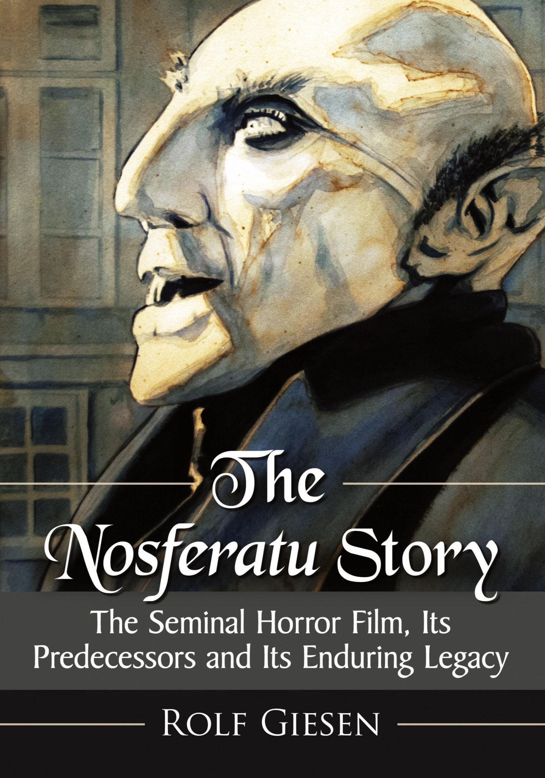 Cover: 9781476672984 | The Nosferatu Story | Rolf Giesen | Taschenbuch | Englisch | 2019