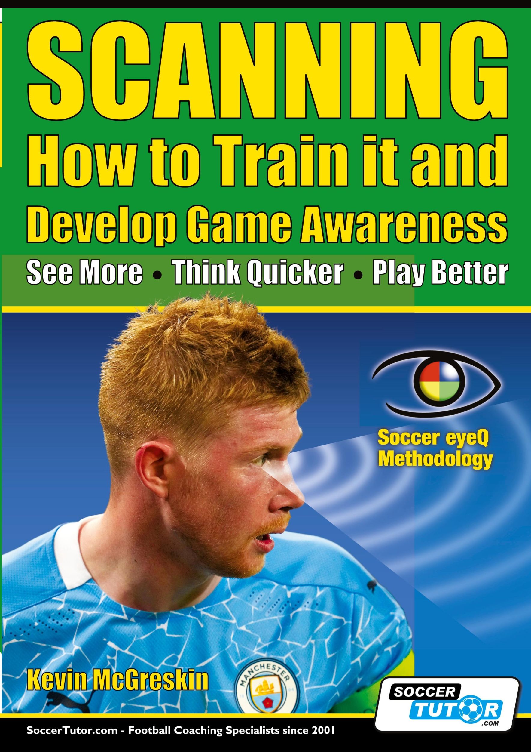 Cover: 9781910491508 | SCANNING - How to Train it and Develop Game Awareness | McGreskin