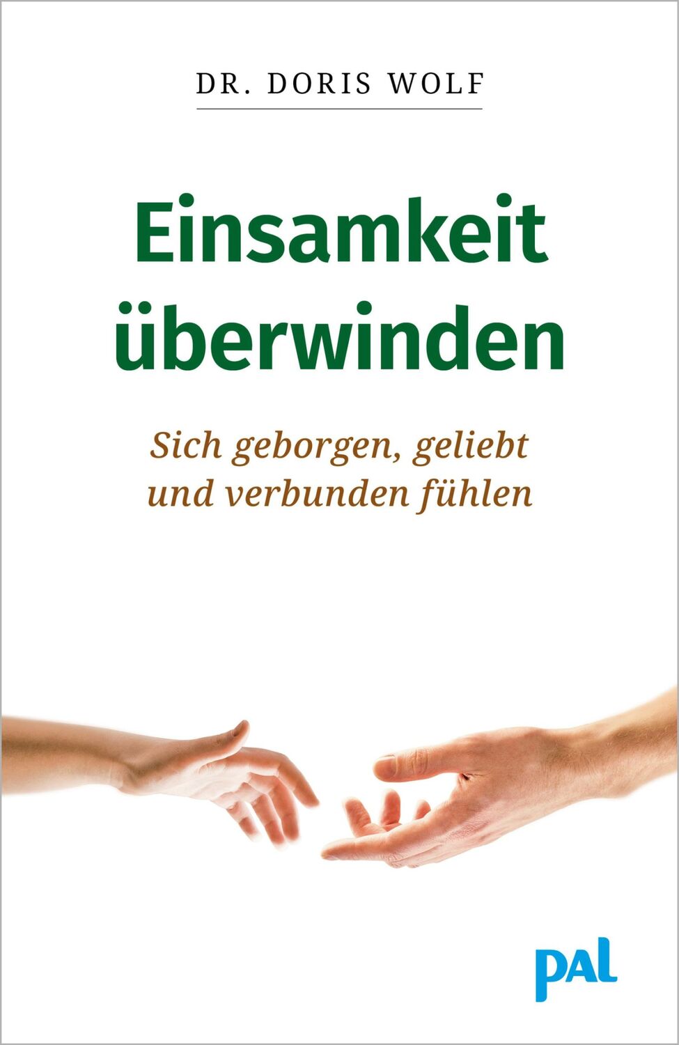 Cover: 9783923614141 | Einsamkeit überwinden | Sich geborgen, geliebt und verbunden fühlen