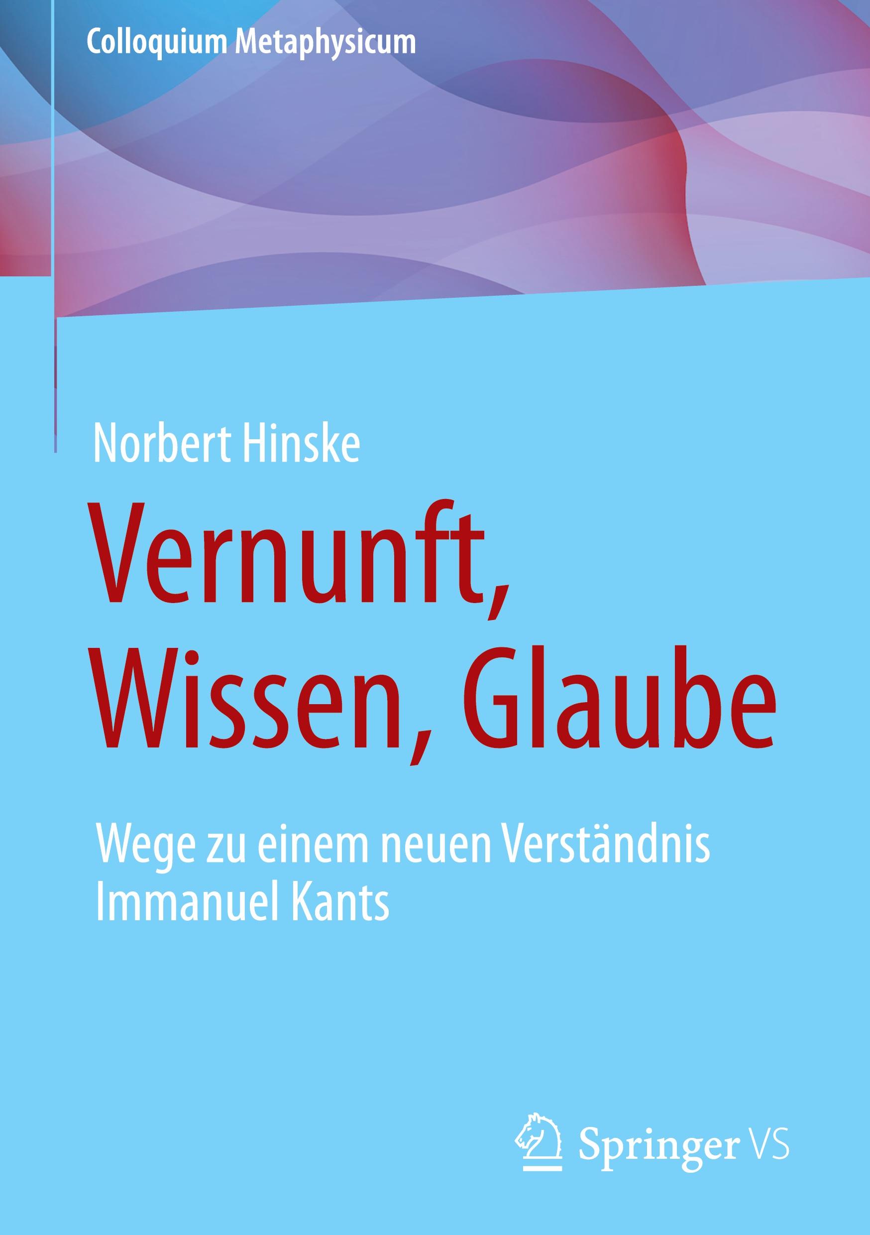 Cover: 9783658406318 | Vernunft, Wissen, Glaube | Norbert Hinske | Buch | x | Deutsch | 2023