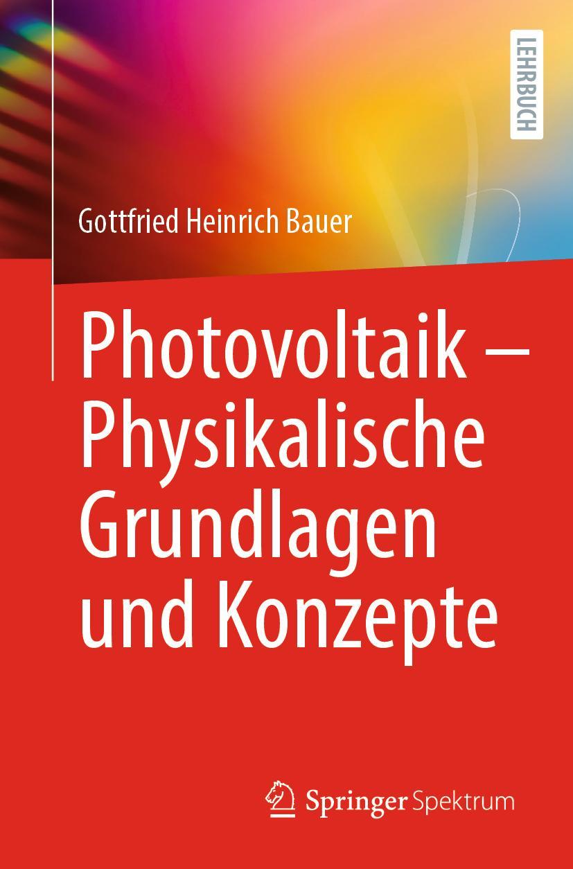 Cover: 9783662662908 | Photovoltaik ¿ Physikalische Grundlagen und Konzepte | Bauer | Buch