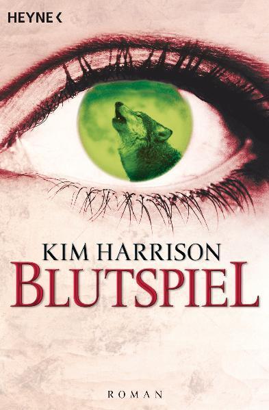 Cover: 9783453433045 | Blutspiel | Kim Harrison | Taschenbuch | Rachel Morgan | Deutsch