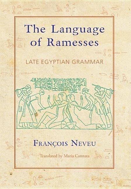 Cover: 9781782978688 | The Language of Ramesses | Late Egyptian Grammar | Francois Neveu