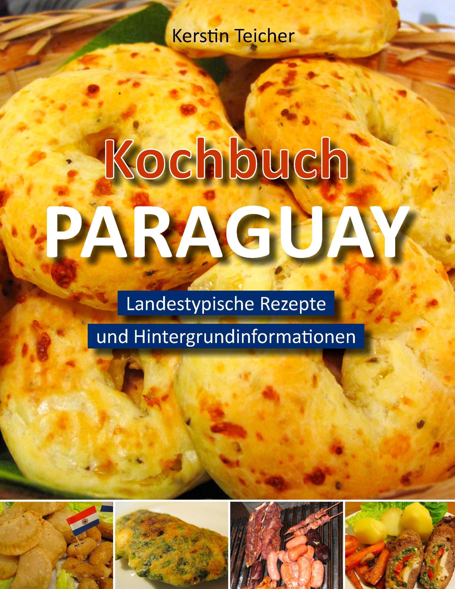 Cover: 9783735795021 | Kochbuch Paraguay | Kerstin Teicher | Taschenbuch | Paperback | 120 S.