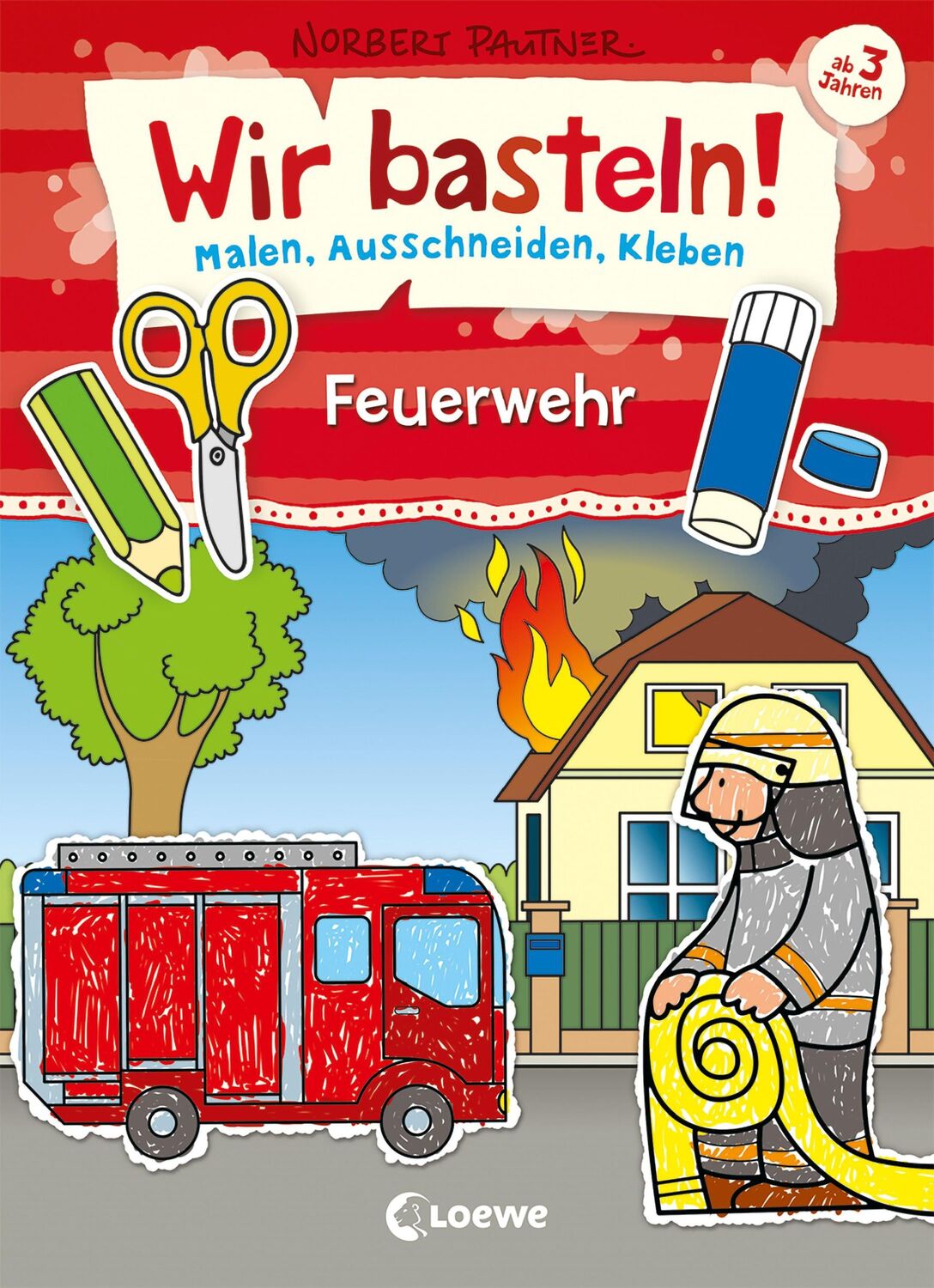 Cover: 9783743203136 | Wir basteln! - Malen, Ausschneiden, Kleben - Feuerwehr | Loewe Kreativ