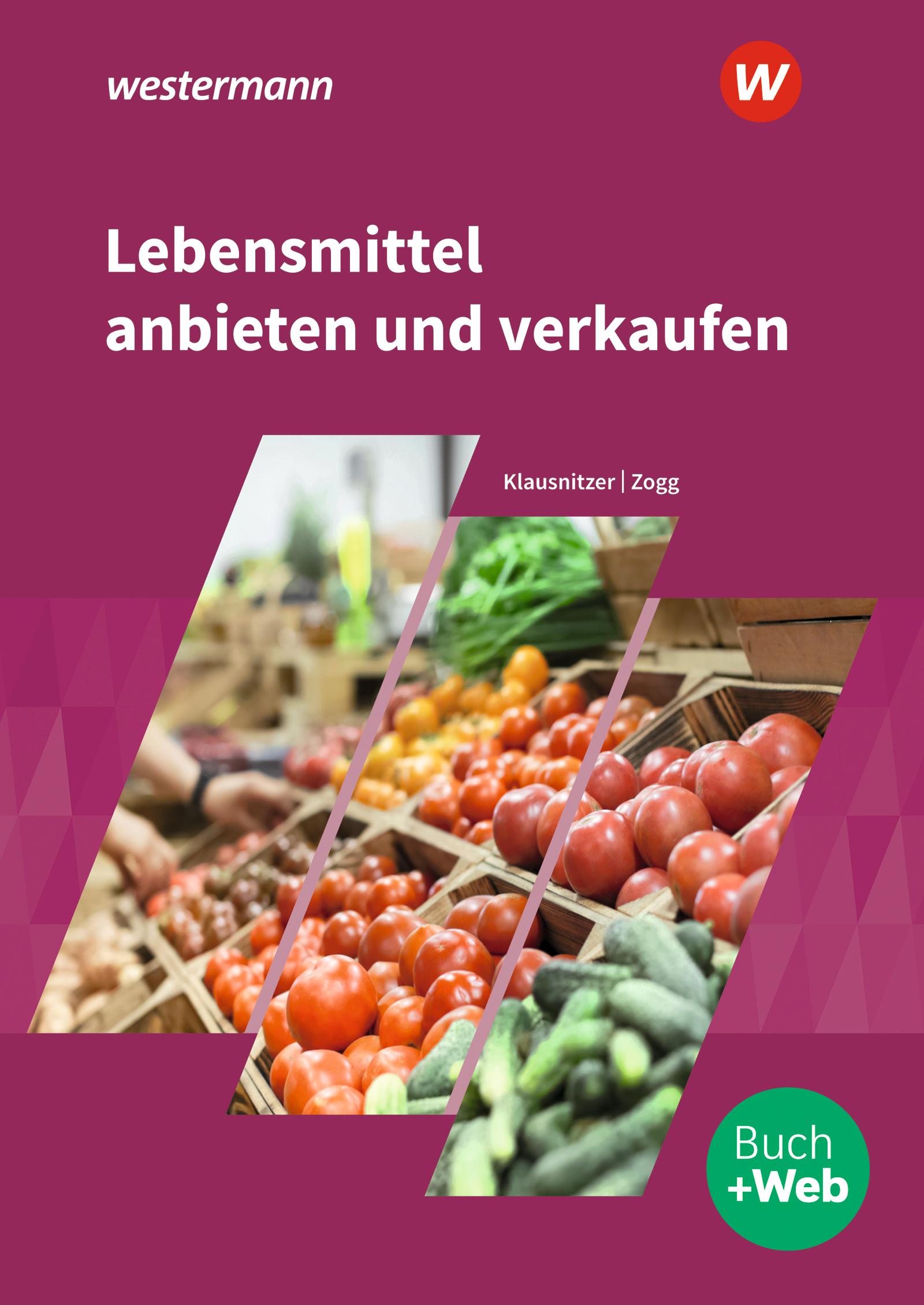 Cover: 9783142251714 | Lebensmittel anbieten und verkaufen. Schulbuch | Klausnitzer (u. a.)