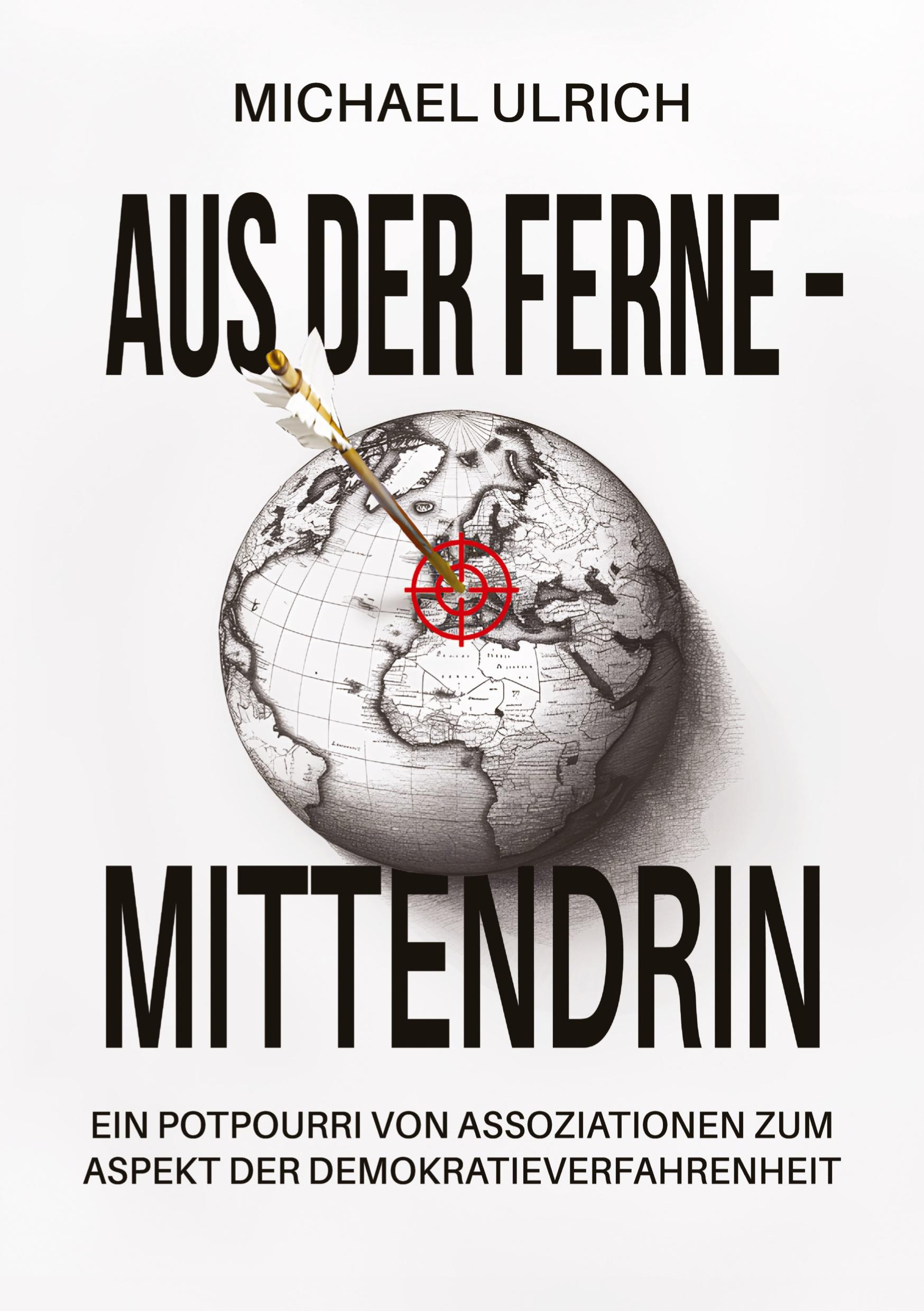 Cover: 9783384317582 | Aus der Ferne ¿ mittendrin | Michael Ulrich | Taschenbuch | Paperback