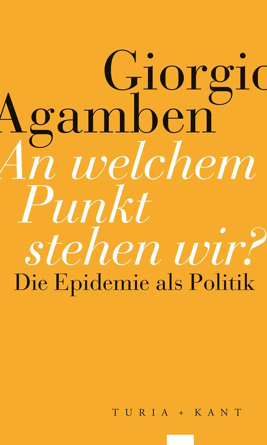 Cover: 9783851329964 | An welchem Punkt stehen wir? | Die Epidemie als Politik | Agamben