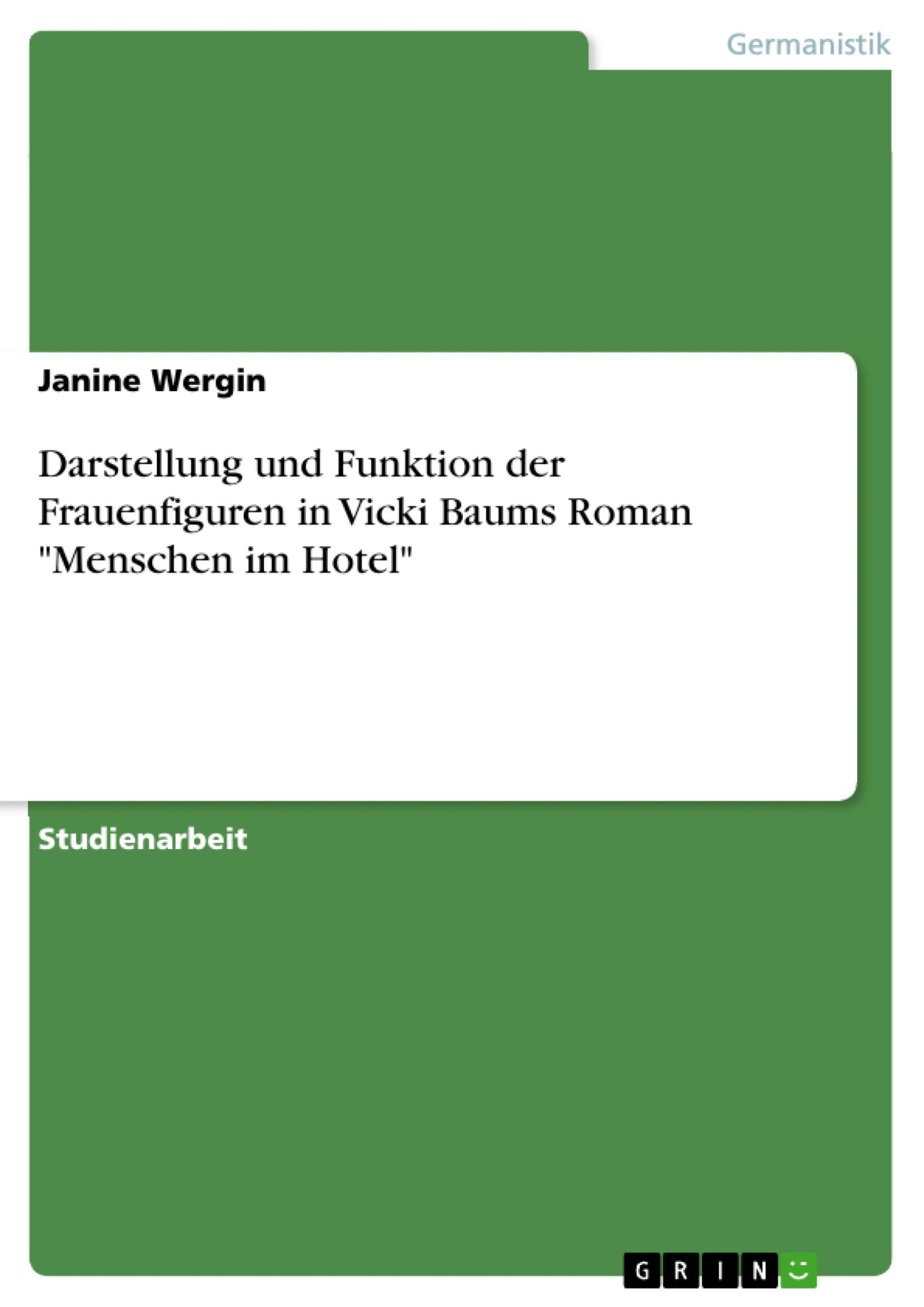 Cover: 9783638669795 | Darstellung und Funktion der Frauenfiguren in Vicki Baums Roman...