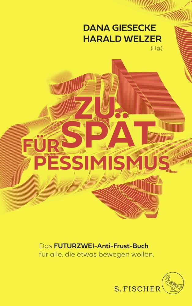 Cover: 9783103971835 | Zu spät für Pessimismus. | Dana Giesecke (u. a.) | Taschenbuch | 2022