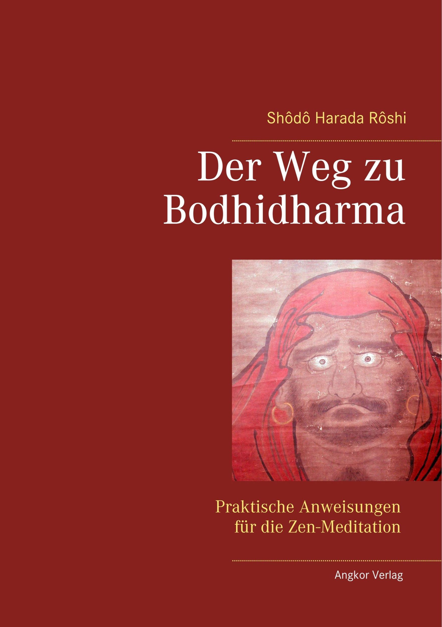 Cover: 9783936018066 | Der Weg zu Bodhidharma | Shodo Harada Roshi | Taschenbuch | 140 S.