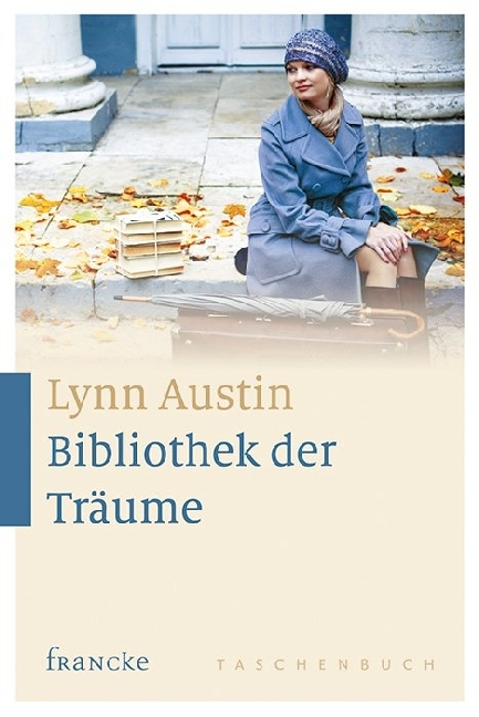 Cover: 9783868276022 | Bibliothek der Träume | Lynn Austin | Taschenbuch | 426 S. | Deutsch