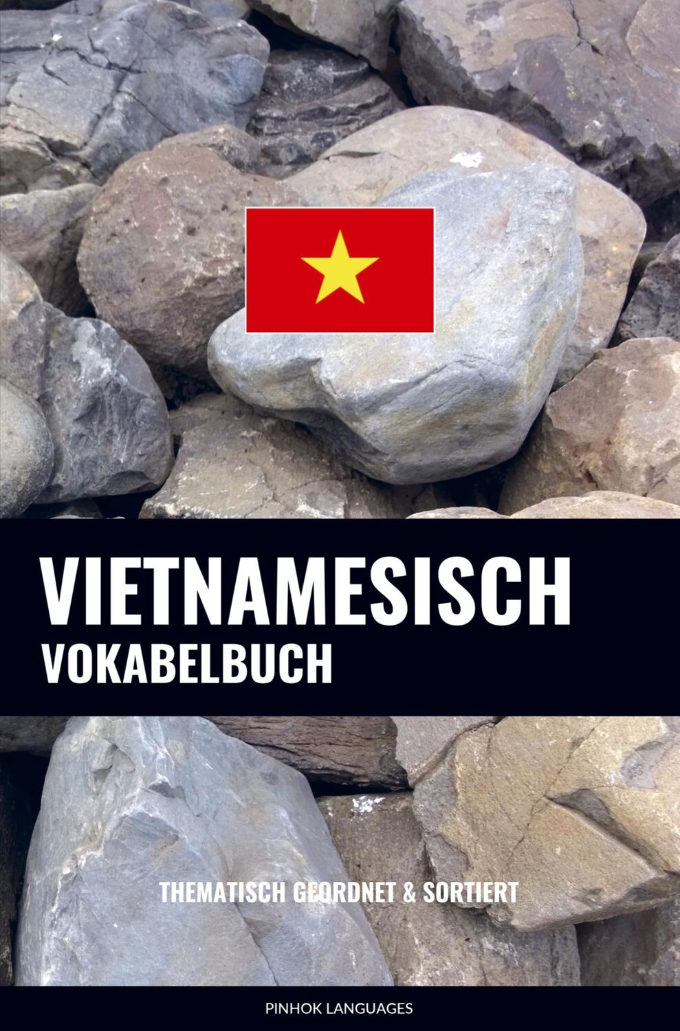 Cover: 9789403631912 | Vietnamesisch Vokabelbuch | Thematisch Gruppiert &amp; Sortiert | Buch