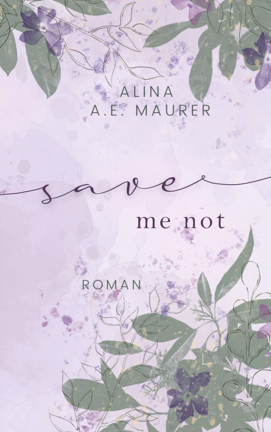 Cover: 9789403684147 | Save Me Not | Alina A. E. Maurer | Taschenbuch | Paperback | 452 S.