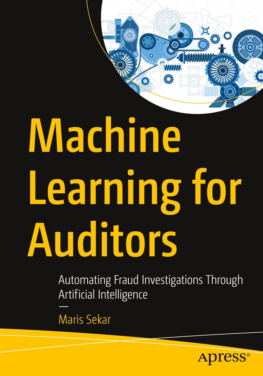 Cover: 9781484280508 | Machine Learning for Auditors | Maris Sekar | Taschenbuch | Paperback