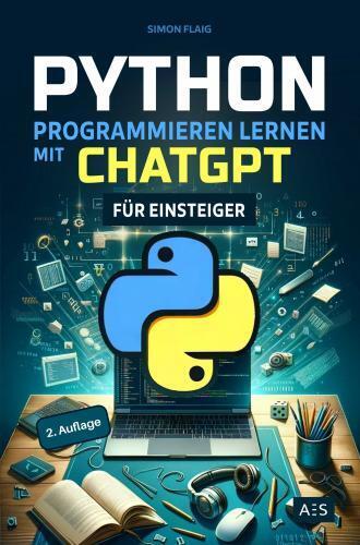 Cover: 9789403761817 | Python programmieren lernen mit ChatGPT | Simon Flaig | Taschenbuch