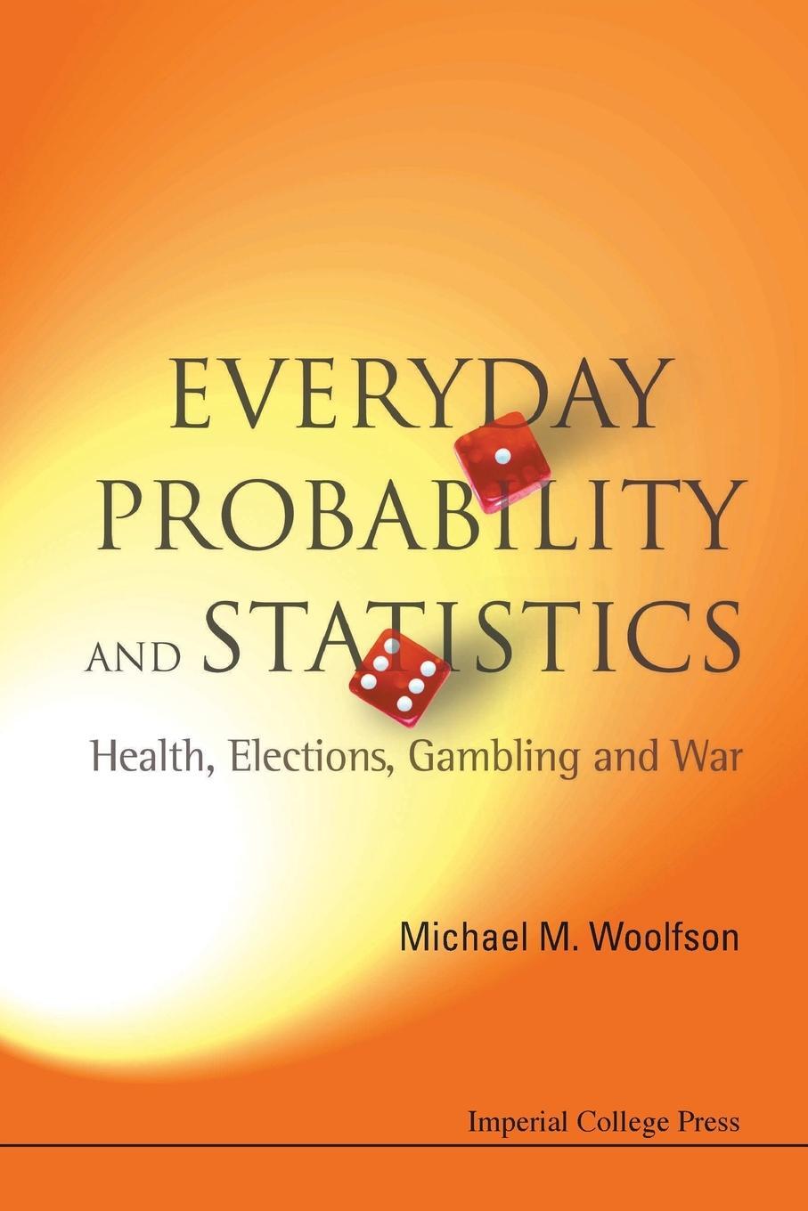 Cover: 9781848160323 | EVERYDAY PROBAB &amp; STATIS | Michael M Woolfson | Taschenbuch | Englisch