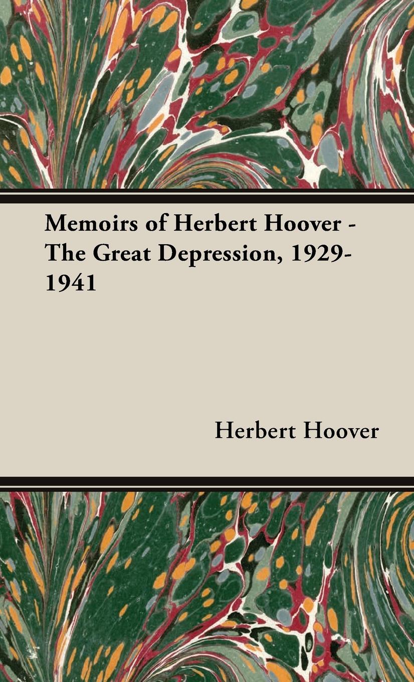 Cover: 9781528770866 | Memoirs of Herbert Hoover - The Great Depression, 1929-1941 | Hoover