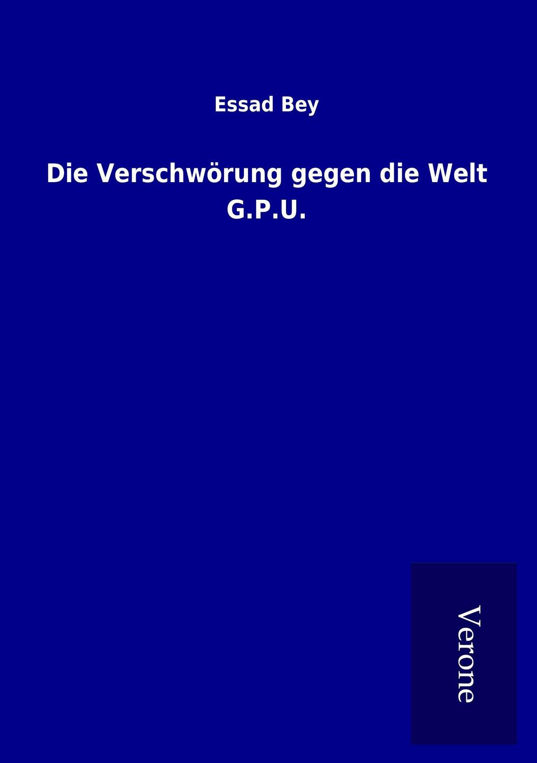 Cover: 9789925008476 | Die Verschwörung gegen die Welt G.P.U. | Essad Bey | Taschenbuch