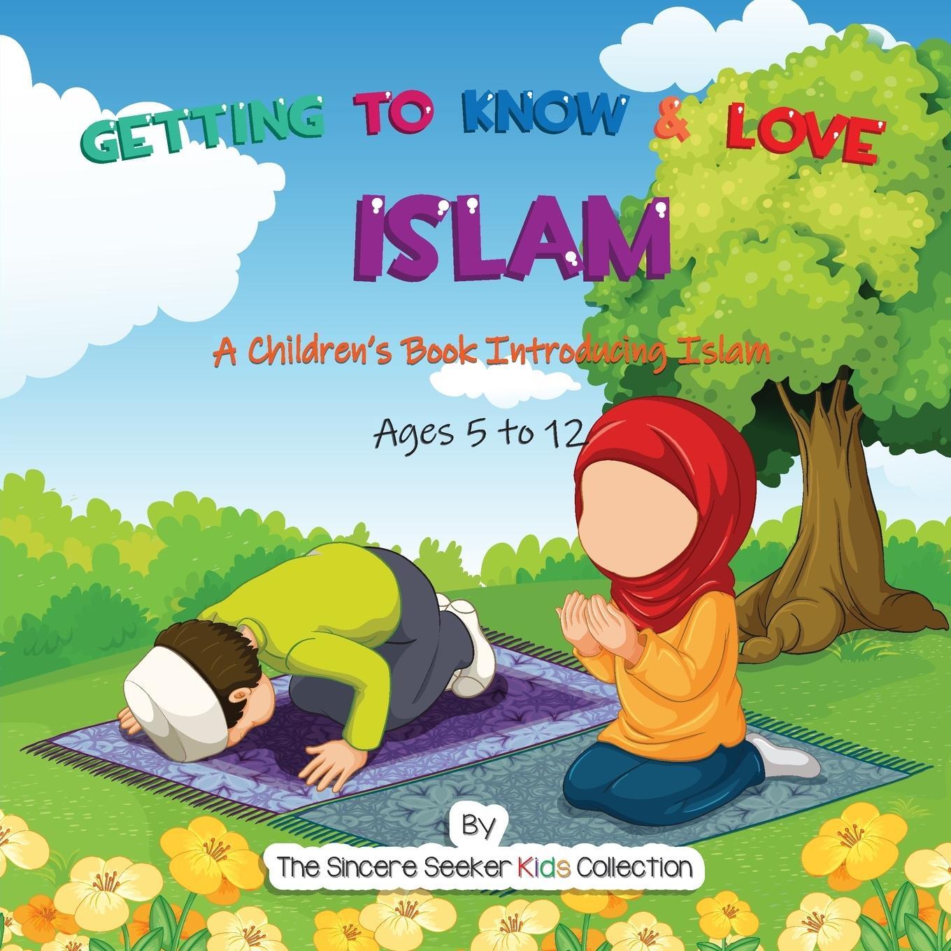 Cover: 9781735326009 | Getting to Know & Love Islam | A Children's Book Introducing Islam