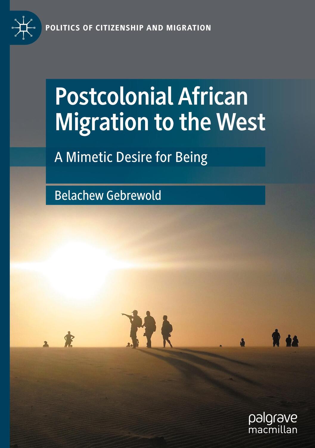 Cover: 9783031585678 | Postcolonial African Migration to the West | Belachew Gebrewold | Buch