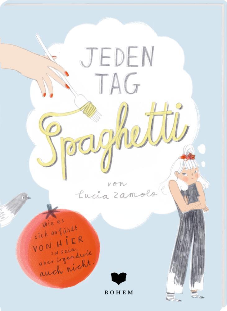 Cover: 9783959392051 | Jeden Tag Spaghetti | Lucia Zamolo | Taschenbuch | Smartcover | 128 S.