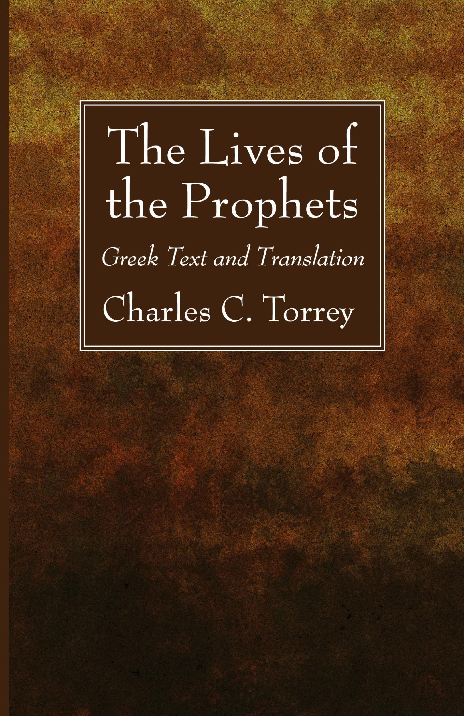 Cover: 9781725289048 | The Lives of the Prophets | Charles C. Torrey | Taschenbuch | Englisch